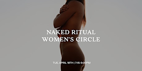 Naked Ritual | Women's Circle & Cacao Ceremony