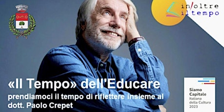"Il Tempo dell'Educare" - Conferenza Dott. Paolo Crepet