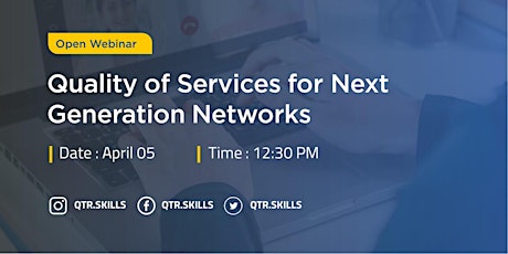 Quality of Services for Next Generation Networks -Free Webinar