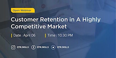 Customer Retention in A Highly Competitive Market -Free Webinar
