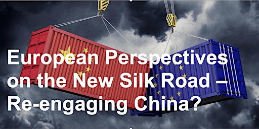 European Perspectives on the New Silk Roads - Re-Engaging China?