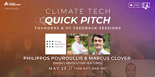 Quick Pitch: Climate Tech Founders & VC Feedback #3 w/ Energy Revolution VC