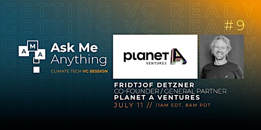 Getting Climate Tech VC Ready #9: Ask Me Anything with Planet A Ventures primary image