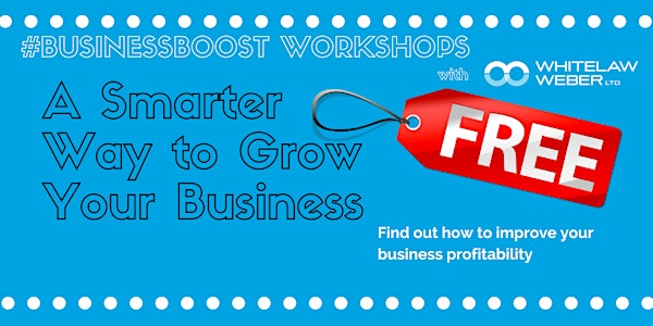 A Smarter Way to Grow Your Business - Workshop