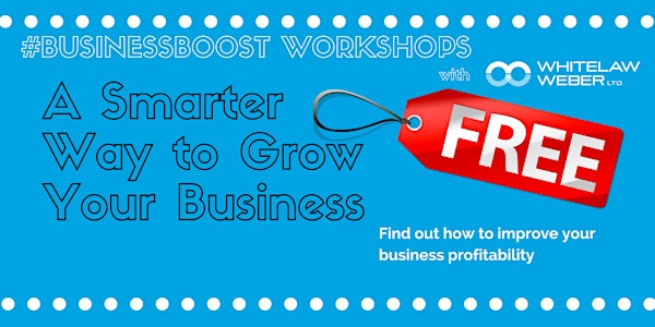 A Smarter Way to Grow Your Business - Workshop