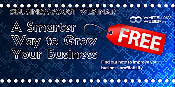 A Smarter Way to Grow Your Business - Webinar!