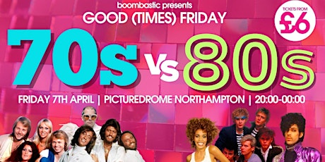 Good (Times) Friday - 70s vs 80s Special!