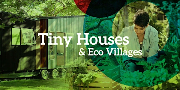 Tiny Houses + Eco Villages Seminar, Sunshine Coast