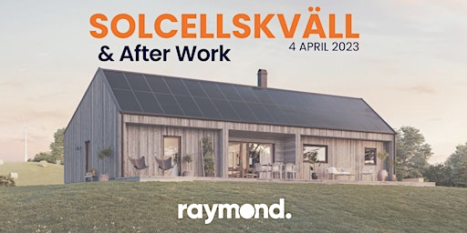 Solcellskväll & After Work - Raymond 4 APRIL 2023