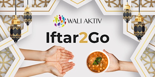 Iftar 2 Go - Anmeldung bis 21Uhr für den nächsten Tag