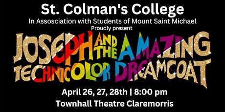 St. Colman's College Presents Joseph and the Amazing Technicolour Dreamcoat