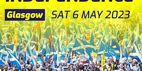 March for Independence Glasgow 6 May 2023 primary image