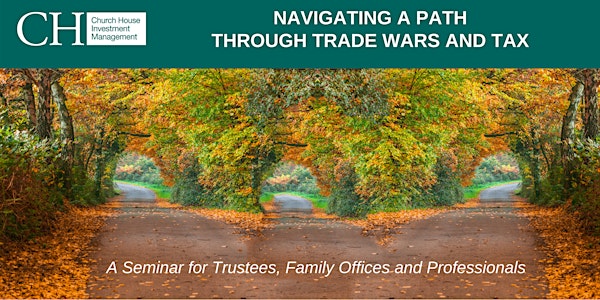Navigating a path through Trade Wars and Tax