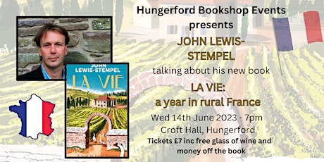 John Lewis-Stempel talks about his new book, La Vie: a Year in Rural France