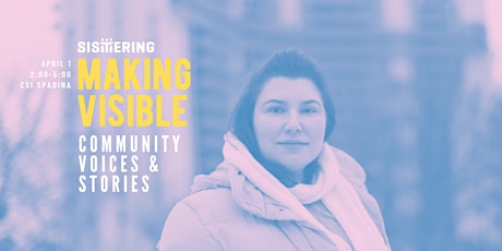 Making Visible: Community Voices & Stories