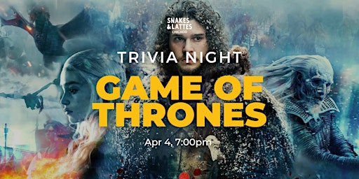 Game of Thrones Trivia Night - Snakes & Lattes Chicago (US)
