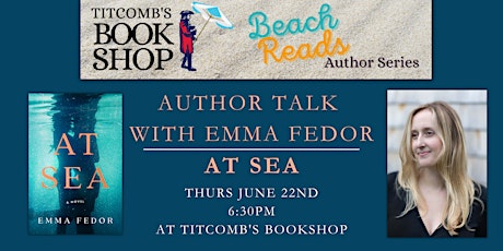 Beach Reads Author Series: Emma Fedor - At Sea