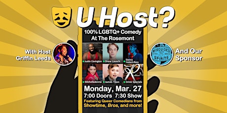 U Host? LGBTQ+ Comedy At The Rosemont:  Mar. 27