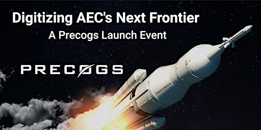 Digitizing AEC's Next Frontier - A Precogs Launch Event