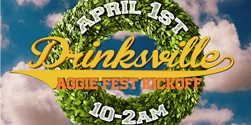 DrinksVille: All-Inclusive Aggie Fest Kickoff
