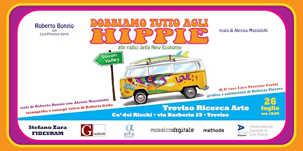 Spettacolo “Dobbiamo tutto agli Hippie. Alle radici della New Economy”