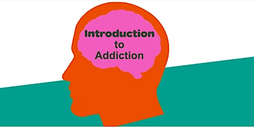 Introduction to Addiction Training 9:30am 3 hrs 13-Jun Huntingdon primary image