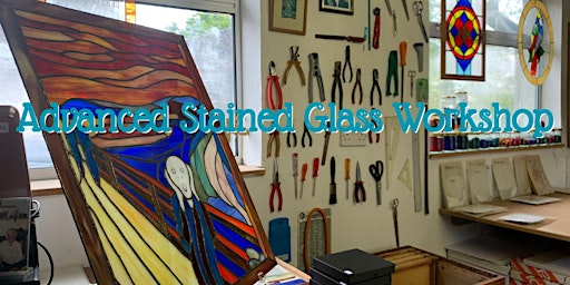 Advanced Stained Glass Workshop - Session 1