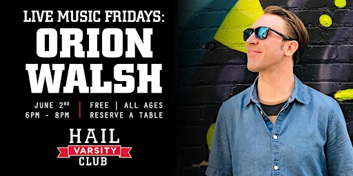 Live Music Fridays with Orion Walsh