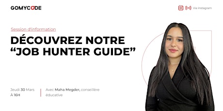 Session d'information : Découvre notre “Job Hunter Guide” - GOMYCODE Maroc