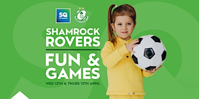 Shamrock Rovers Easter Fun & Games! ***FREE EVENT***