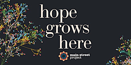 Imagen principal de 2023 Hope Grows Here a Benefit Gala for Main Street Project