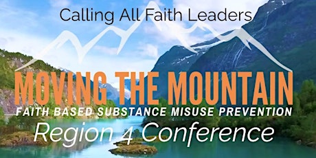 Faith-Based Prevention Regional Conference - Moving the Mountain - Region 4