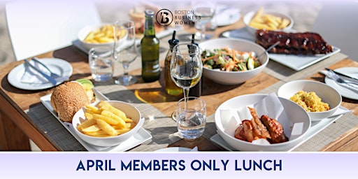 April Members Only Lunch