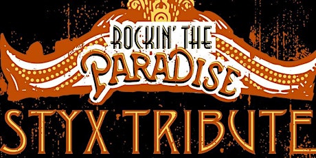 Rockin’ the Paradise Styx Tribute primary image