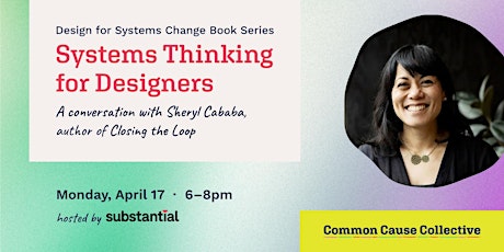 Systems Thinking for Designers: A Conversation with Sheryl Cababa