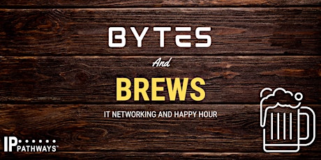 Bytes and Brews: IT Happy Hour