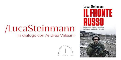 Presentazione libro "Il fronte russo” di Luca Steinmann