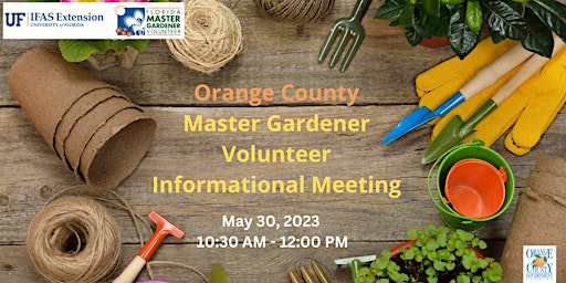 Image principale de Orange County Master Gardener Volunteer Informational Meeting