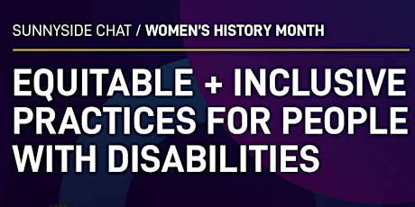 Equitable + Inclusive Practices For People With Disabilities