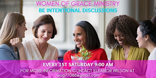 Women of Grace Ministry BE INTENTIONAL Discussions