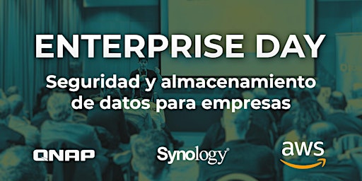 Enterprise Day - Seguridad y almacenamiento de datos para empresas
