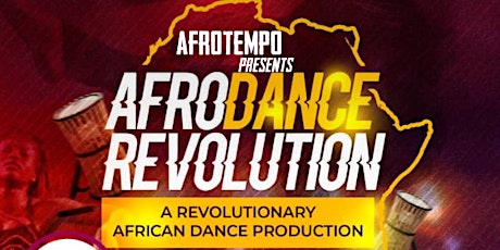 AFRODANCE REVOLUTION-A Revolutionary African Dance Production primary image