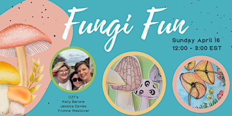 FUNGI FUN: A Zentangle® Inspired Workshop