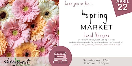 The Spring Market at SheyWest - April