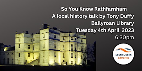 So you know Rathfarnham -Local History Talk With Tony Duffy