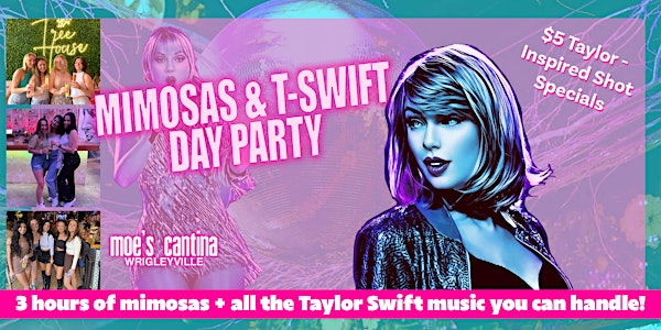 2023 Mimosas & T-Swift Day Party at Moe's - Includes 3 Hours of Mimosas!