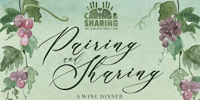 Paring & Sharing Wine Dinner Benefiting Caring & Sharing of South Walton primary image