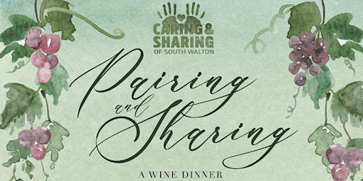 Imagem principal de Paring & Sharing Wine Dinner Benefiting Caring & Sharing of South Walton