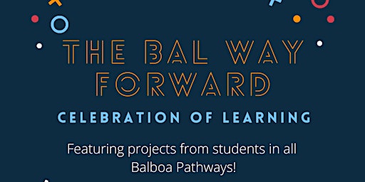 "The Bal Way Forward" Student Showcase