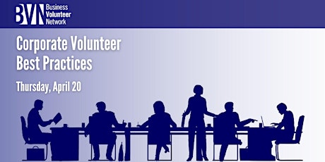 Business Volunteer Network Corporate Volunteering Best Practices